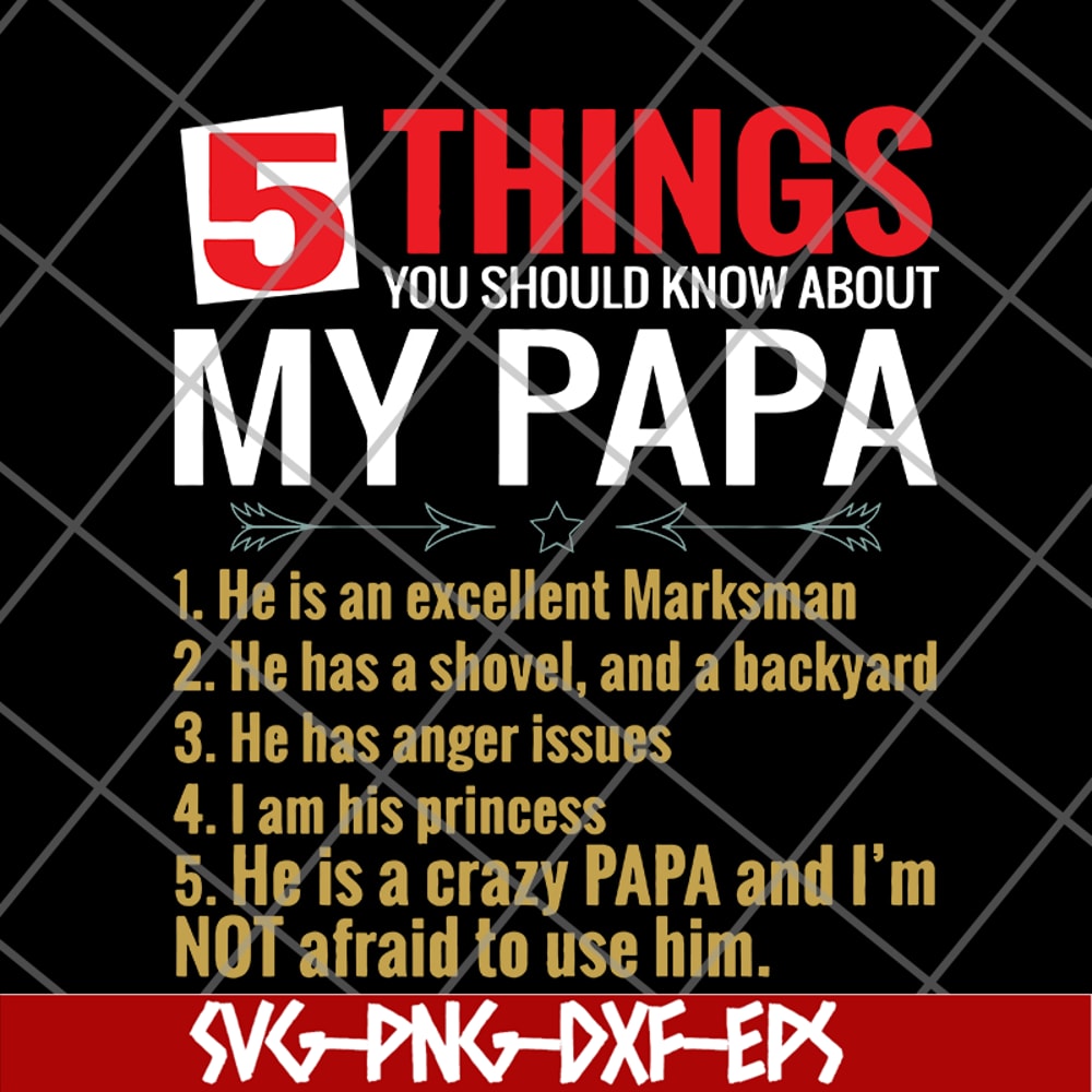 FTD09062101-5 things you should know about my papa svg, png, dxf, eps digital file FTD09062101.jpg
