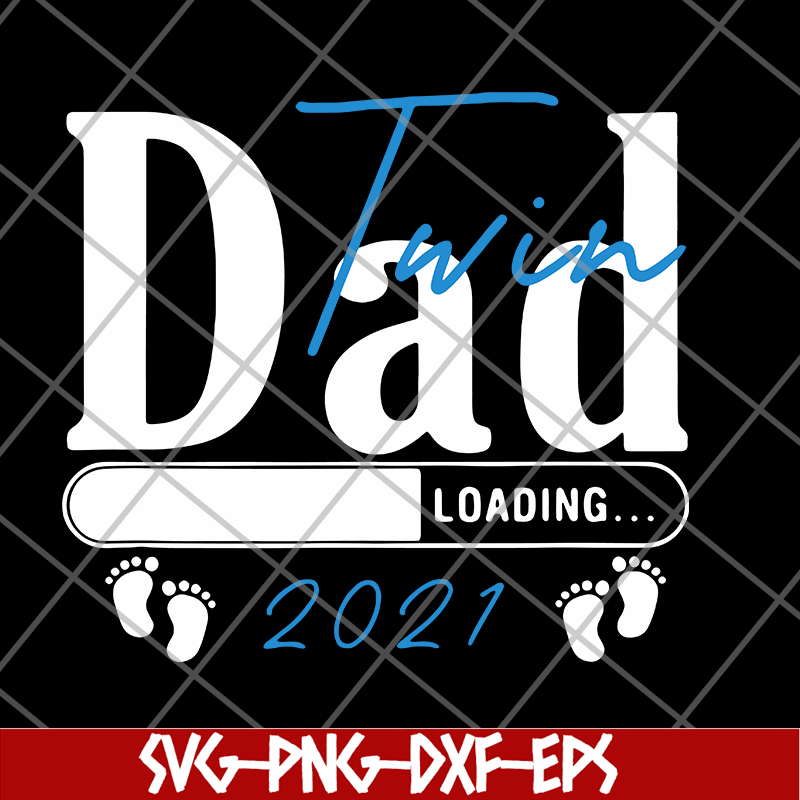 FTD09062118- Twin dad loading 2021 svg, png, dxf, eps digital file FTD09062118.jpg