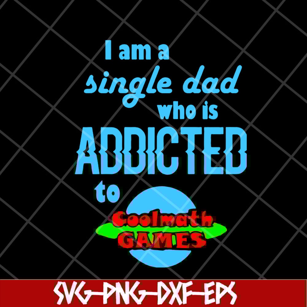 FTD10052109- i am single dad svg, png, dxf, eps digital file FTD10052109.jpg