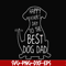 FTD114-Happy father's dat to the best dog dad svg, png, dxf, eps, digital file FTD114.jpg