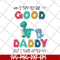 FTD24052112-I try to be good but i take after my daddy svg, png, dxf, eps digital file FTD24052112.jpg