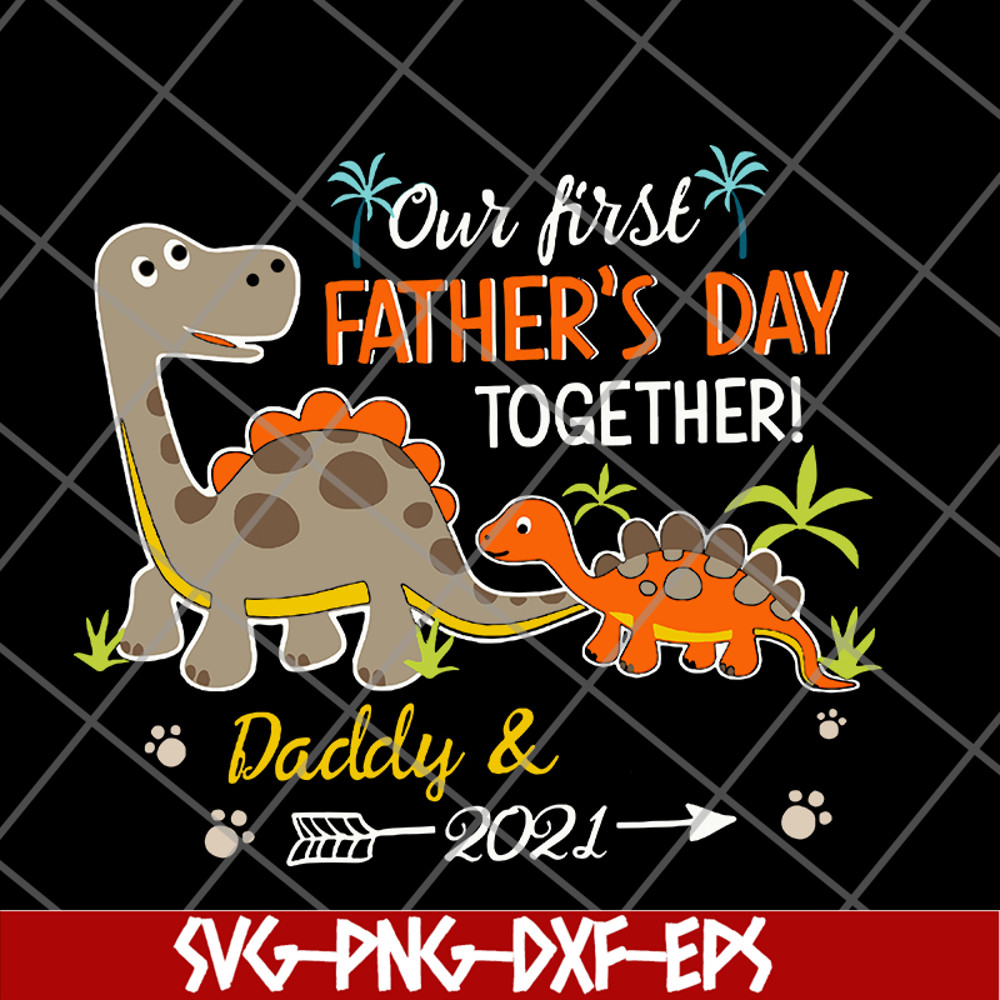 FTD26052112-our fisrt father's day svg, png, dxf, eps digital file FTD26052112.jpg