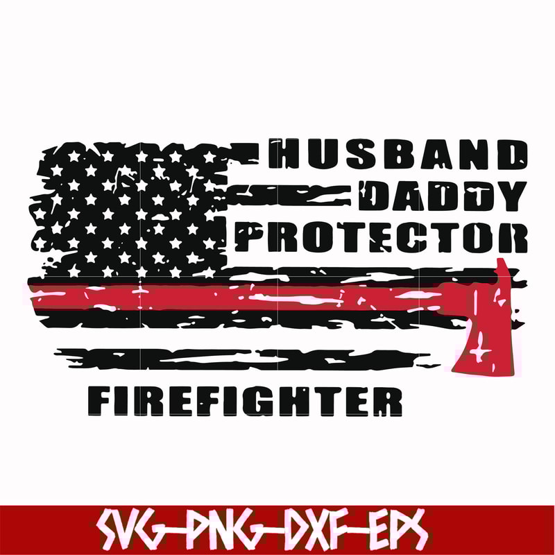 FTD42-Husband daddy protector Firefighter svg, png, dxf, eps, digital file FTD42.jpg
