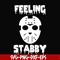 HLW0091-Feeling stabby svg, png, dxf, eps digital file HLW0091.jpg