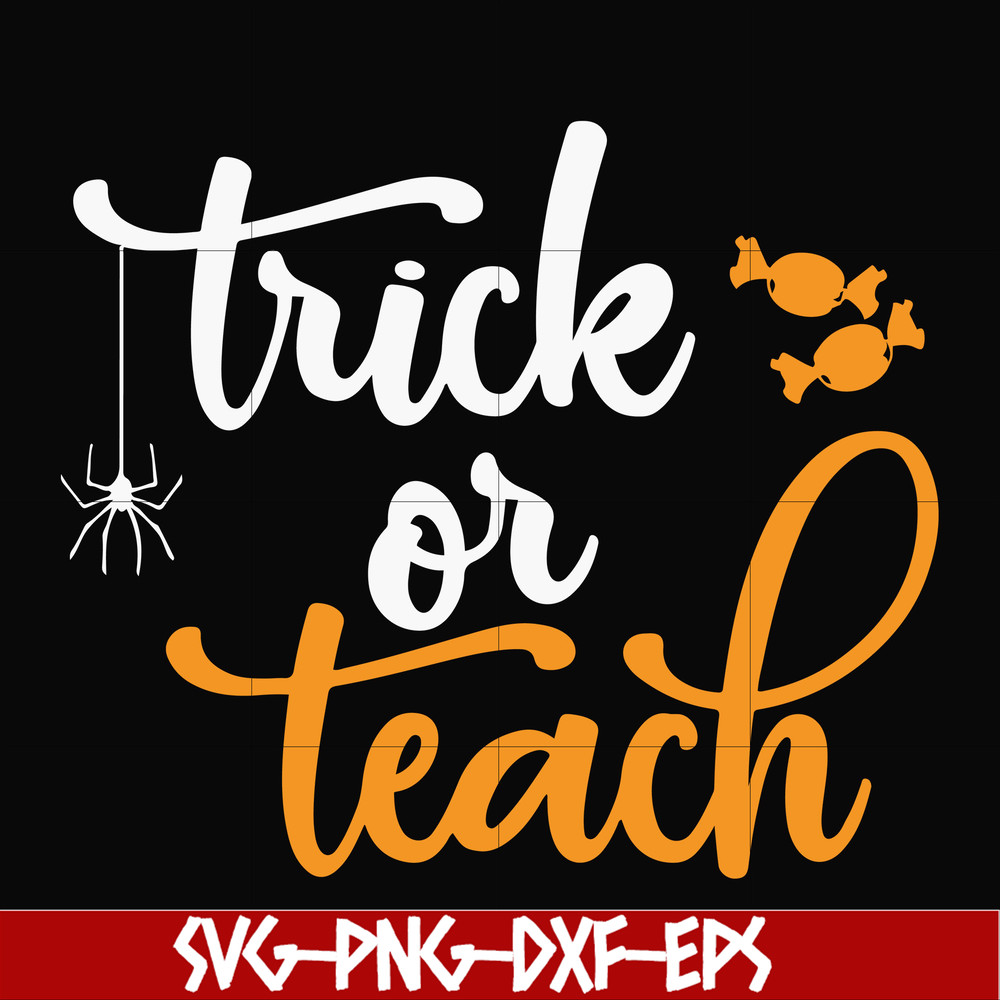HLW2007201-Trick or teach svg, halloween svg, png, dxf, eps digital file.jpg