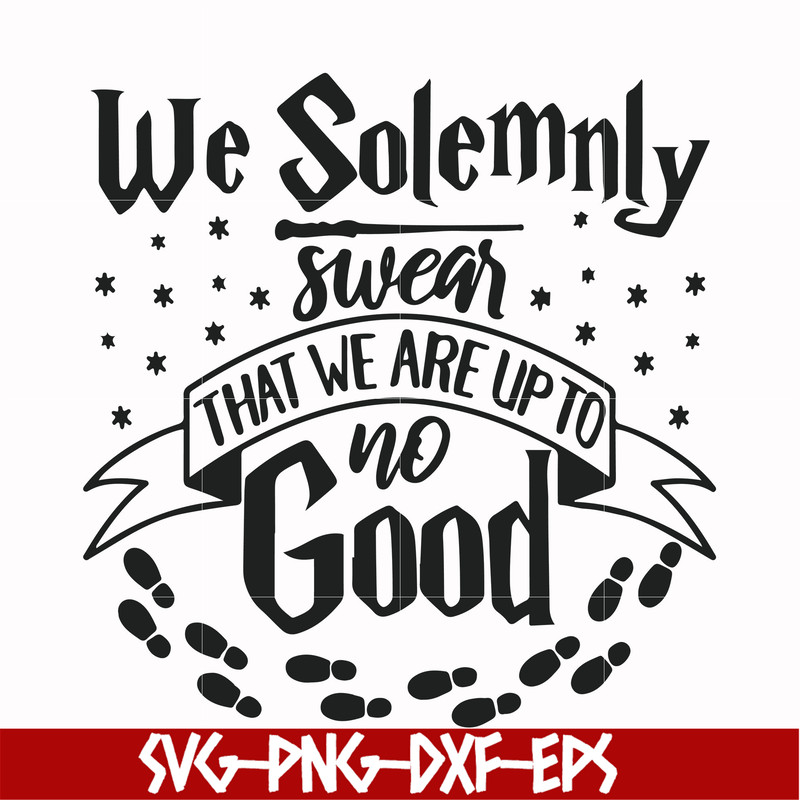 HRPT0002-We solemnly swear that we are up to no good svg, png, dxf, eps file HRPT0002.jpg