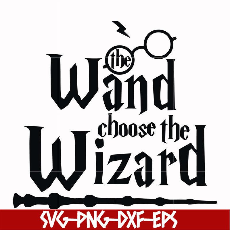 HRPT0004-The wand choose the wizard svg, png, dxf, eps file HRPT0004.jpg