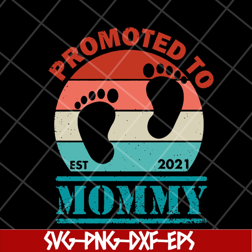 MTD05042110-Promoted to mommy svg, Mother's day svg, eps, png, dxf digital file MTD05042110.jpg