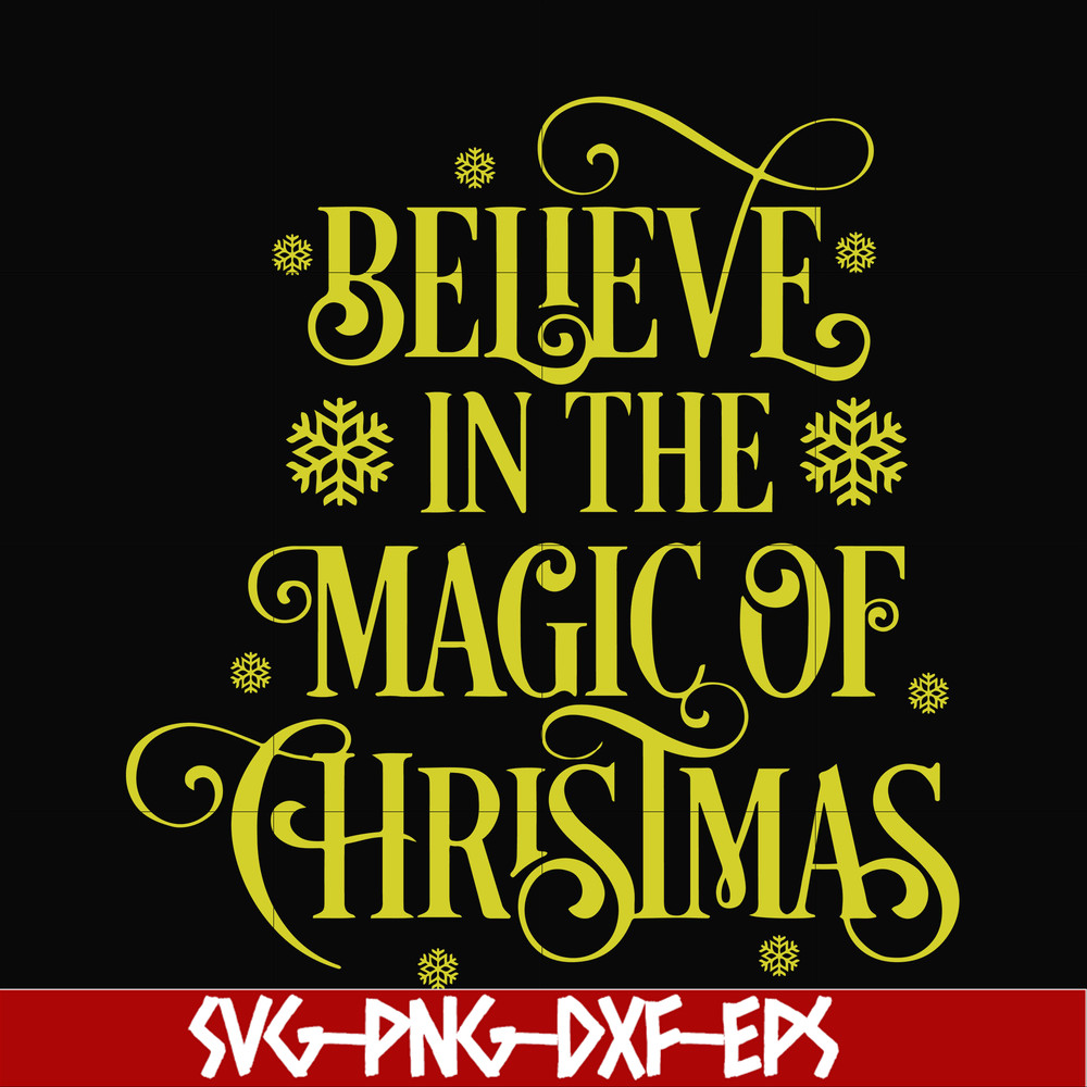 NCRM0177-Believe in the magic of christmas svg, png, dxf, eps digital file NCRM0177.jpg