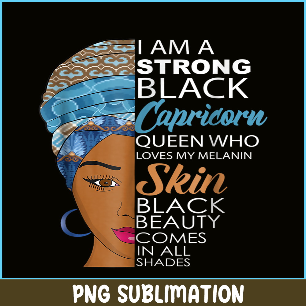 CPB28102369-Strong Black Melanin Capricorn PNG Queen Zodiac Birthday PNG Slay Capricorn PNG.png