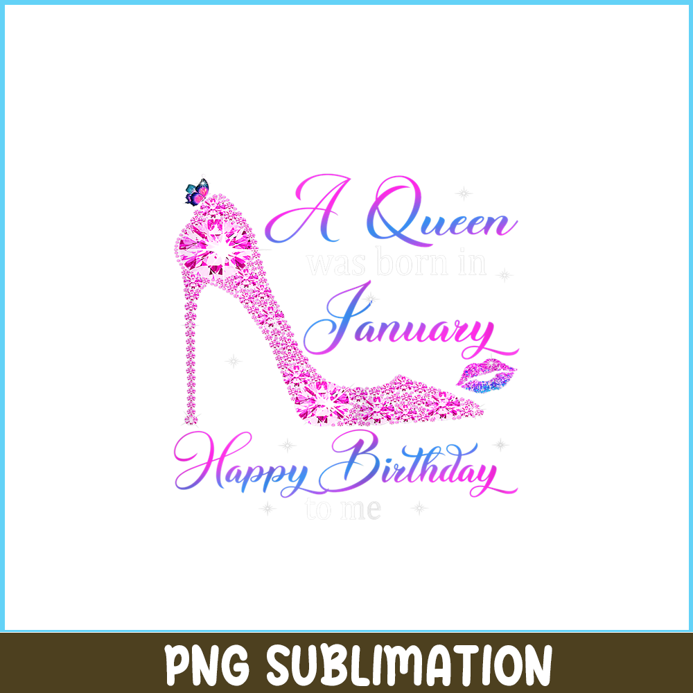 CPB28102372-Womens A Queen Was Born In January PNG Happy Birthday To Me PNG High Heel PNG.png