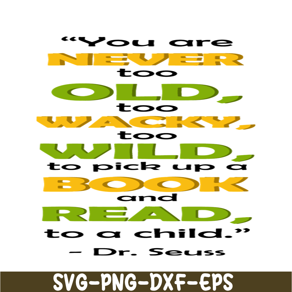 DS2051223277-You Are Never Too Old To Wacky SVG, Dr Seuss SVG, Dr Seuss Quotes SVG DS2051223277.png