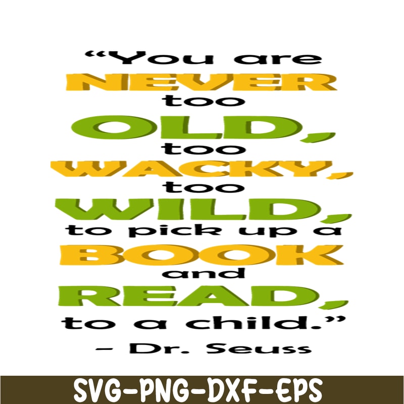 DS2051223277-You Are Never Too Old To Wacky SVG, Dr Seuss SVG, Dr Seuss Quotes SVG DS2051223277.png