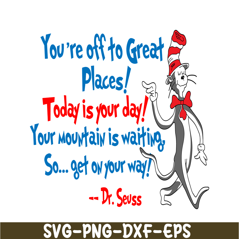 DS2051223285-Today Is Your Day SVG, Dr Seuss SVG, Dr Seuss Quotes SVG DS2051223285.png