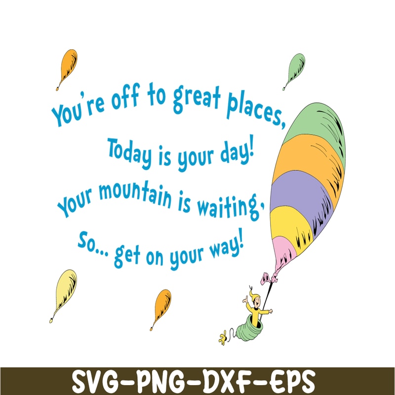 DS2051223292-You're Off To Great Places SVG, Dr Seuss SVG, Dr Seuss Quotes SVG DS2051223292.png