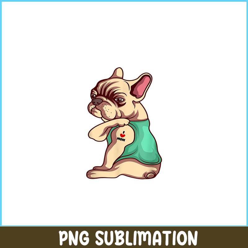 HL16102347-French Bulldog Dog I Love Mom Tattoo PNG, French Dog Artwork PNG, Bulldog Mascot PNG.png