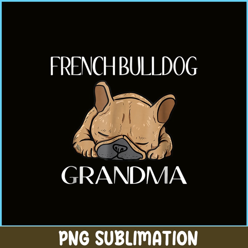 HL16102359-French Bulldog Grandma PNG, French Dog Artwork PNG, Bulldog Mascot PNG.png
