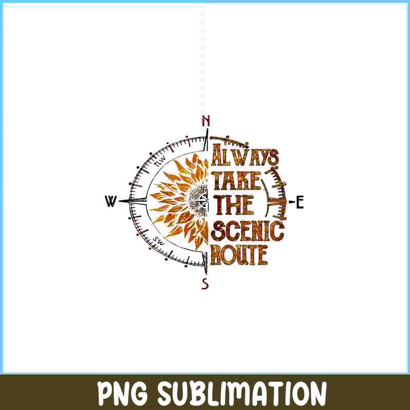 CAMP07112340-Always take the scenic route PNG Special Compass PNG Camping Stuff PNG.png