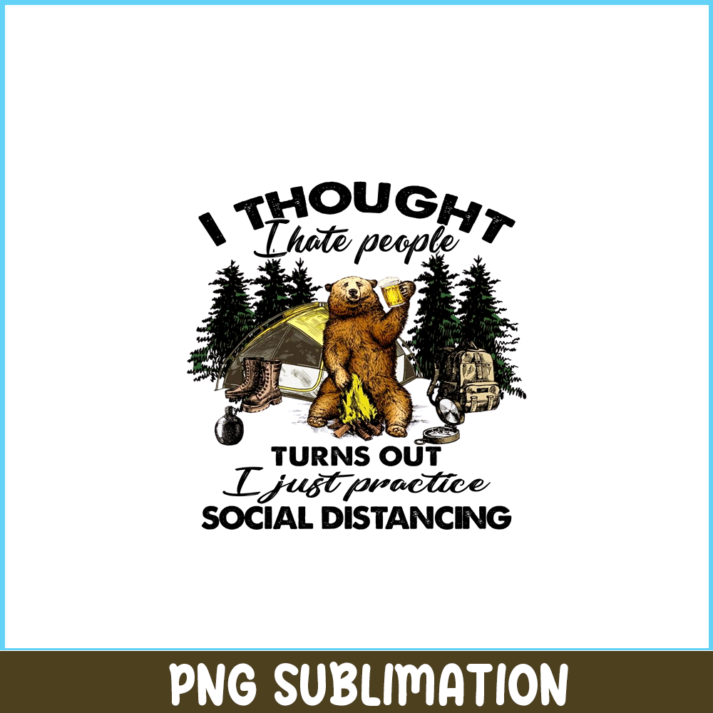 CAMP07112364- just practice social distancing PNG Bear Love Camping PNG CAmping And Bear PNG.png