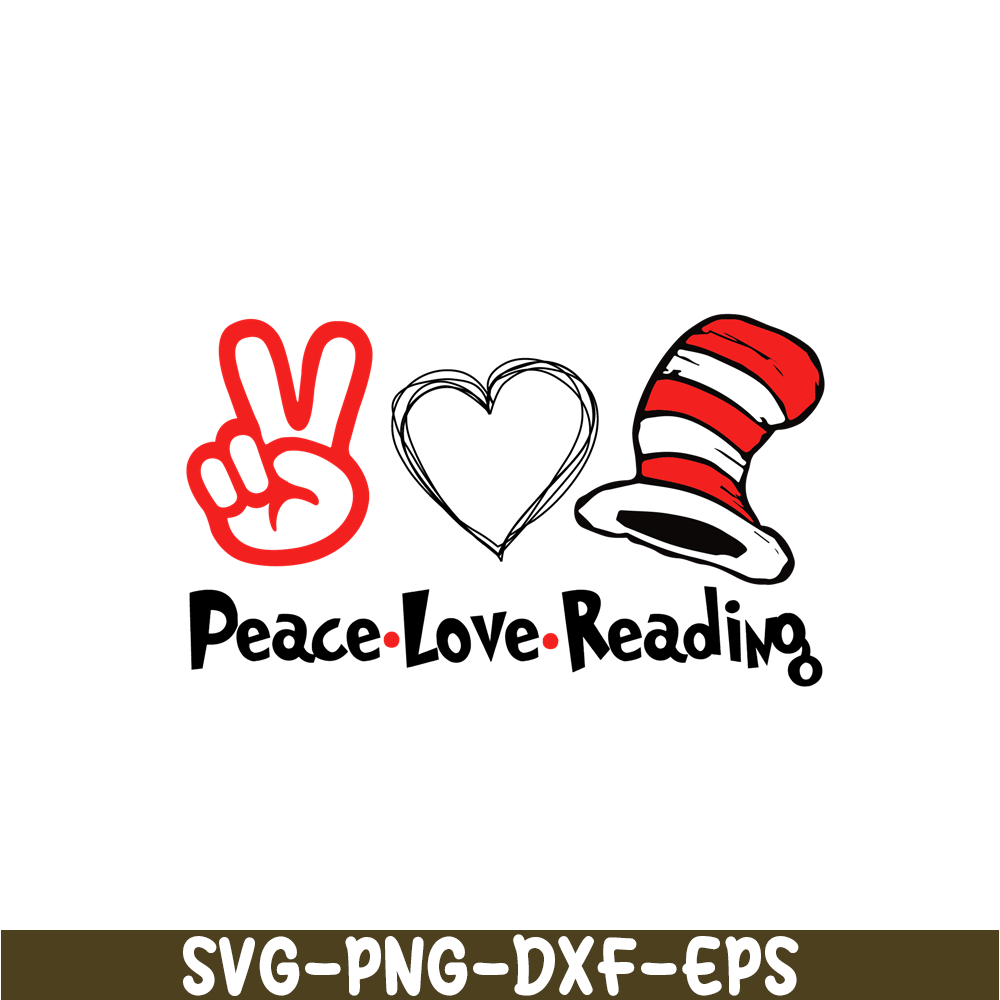 DS104122303-Peace love Reading SVG, Dr Seuss SVG, Dr Seuss quote SVG DS104122303.png