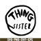 DS1041223104-The Thing Sister SVG, Dr Seuss SVG, Cat in the Hat SVG DS1041223104.png