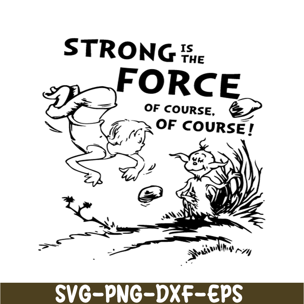 DS105122352-Strong Is The Force SVG, Dr Seuss SVG, Cat In The Hat SVG DS105122352.png