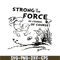 DS105122352-Strong Is The Force SVG, Dr Seuss SVG, Cat In The Hat SVG DS105122352.png