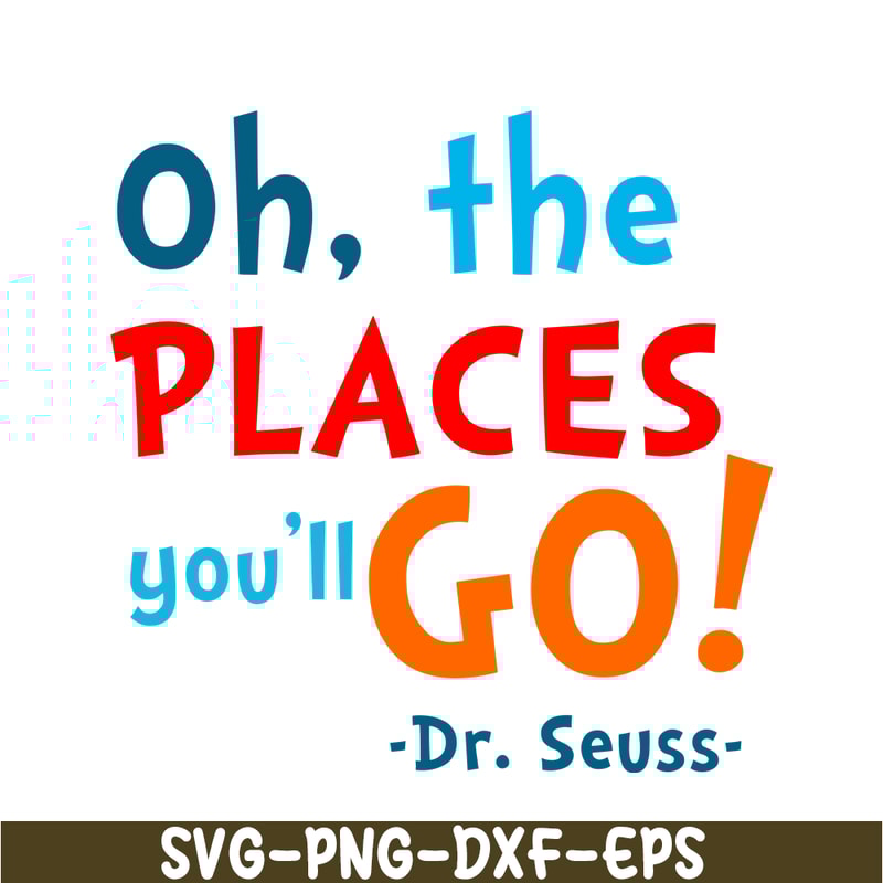 DS105122359-The Place You'll Go SVG, Dr Seuss SVG, Dr Seuss Quotes SVG DS105122359.png