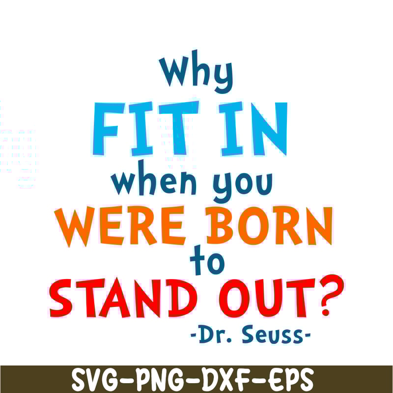 DS105122362-Why Fit In SVG, Dr Seuss SVG, Dr Seuss Quotes SVG DS105122362.png