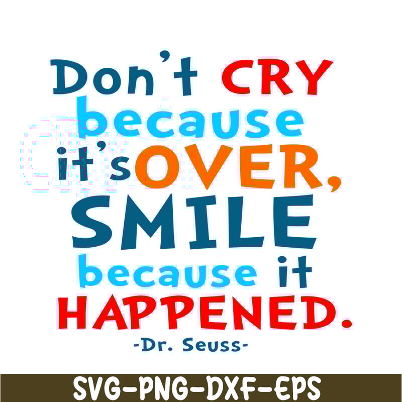 DS105122373-Smile Because It Happened SVG, Dr Seuss SVG, Dr Seuss Quotes SVG DS105122373.png