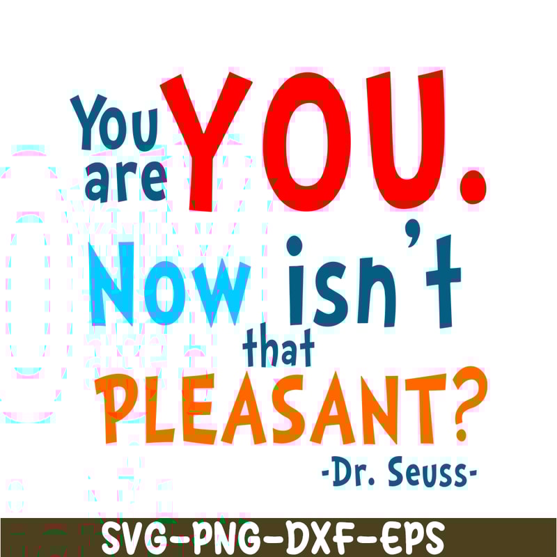 DS105122374-You Are You Now SVG, Dr Seuss SVG, Dr Seuss Quotes SVG DS105122374.png