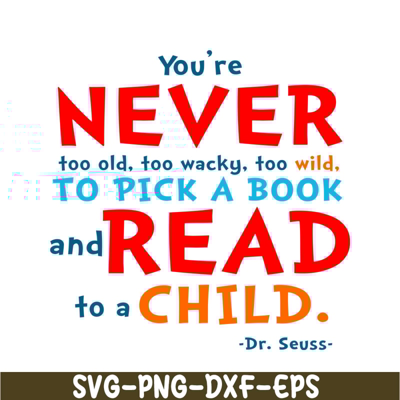 DS105122376-You Are Never Too Old SVG, Dr Seuss SVG, Dr Seuss Quotes SVG DS105122376.png