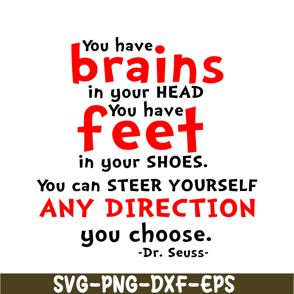 DS105122377-You Have Brains In Your Head SVG, Dr Seuss SVG, Dr Seuss Quotes SVG DS105122377.png