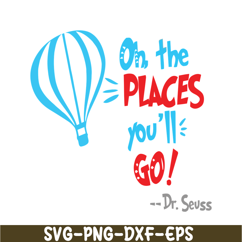 DS105122378-Hot Air Balloon The Place You Will Go SVG, Dr Seuss SVG, Dr Seuss Quotes SVG DS105122378.png