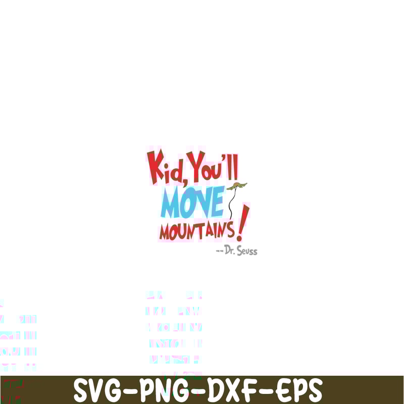 DS105122386-You Will Move Mountain SVG, Dr Seuss SVG, Dr Seuss Quotes SVG DS105122386.png