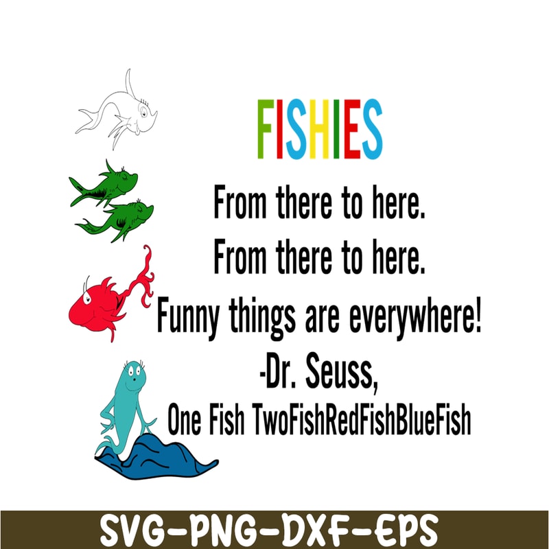DS2051223249-Fishies From There To Here SVG, Dr Seuss SVG, Dr Seuss Quotes SVG DS2051223249.png