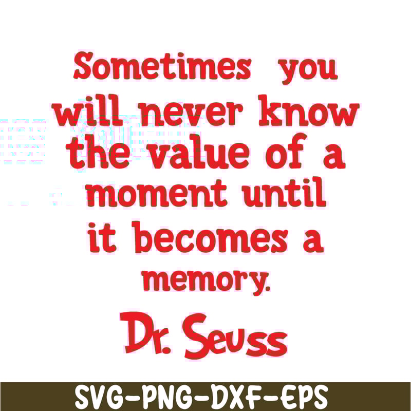 DS2051223271-Moment Becomes A Memory SVG, Dr Seuss SVG, Dr Seuss Quotes SVG DS2051223271.png