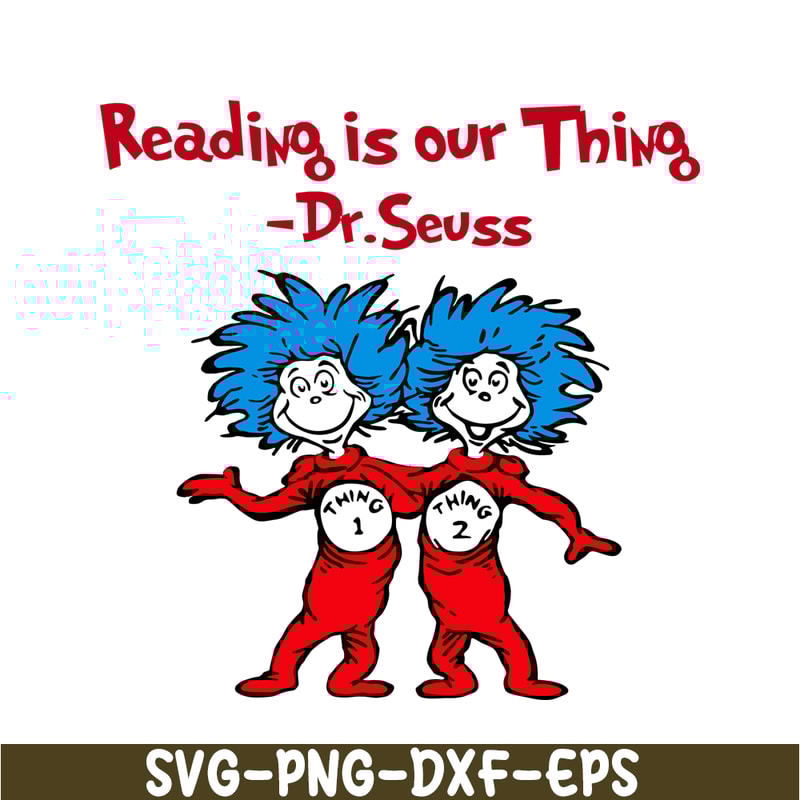 DS205122334-Reading Is Our Things SVG, Dr Seuss SVG, Dr Seuss Quotes SVG DS205122334.png