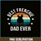 HL16102306-Best Frenchie Dad Ever PNG, French Bulldog PNG, Bulldog Mascot PNG.png