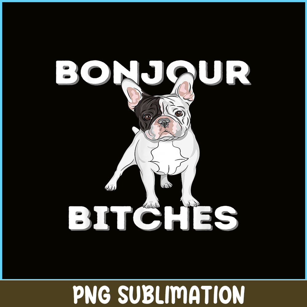 HL16102309-Bonjour PNG, Funny French Bulldog PNG, Frenchie Dog Lover PNG.png