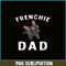 HL161023120-Frenchie Dad French Bulldog PNG, Frenchie Dog Lover PNG, French Dog Artwork PNG.png