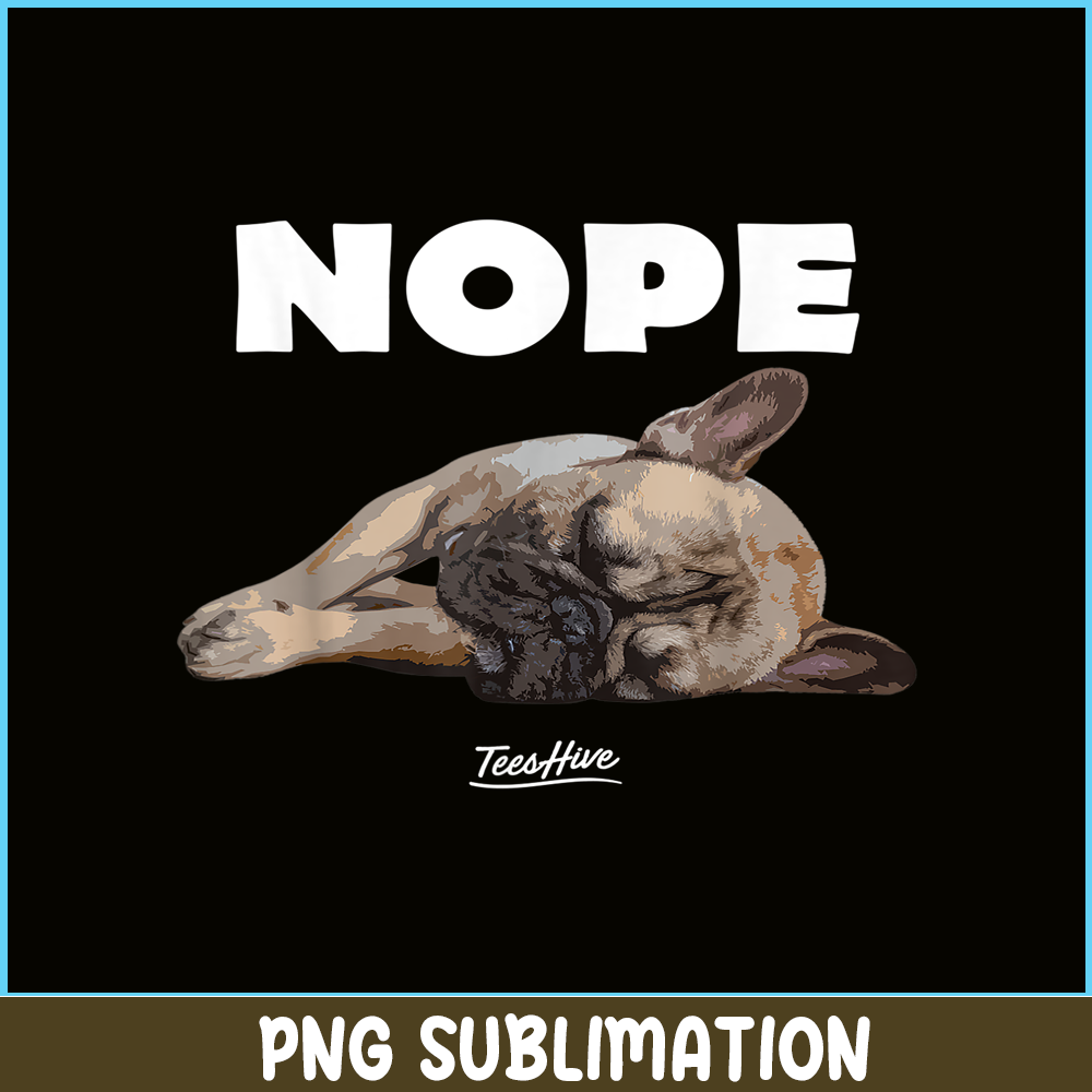 HL161023150-Funny French Bulldog Nope Graphic PNG, French Bulldog PNG, French Dog Artwork PNG.png
