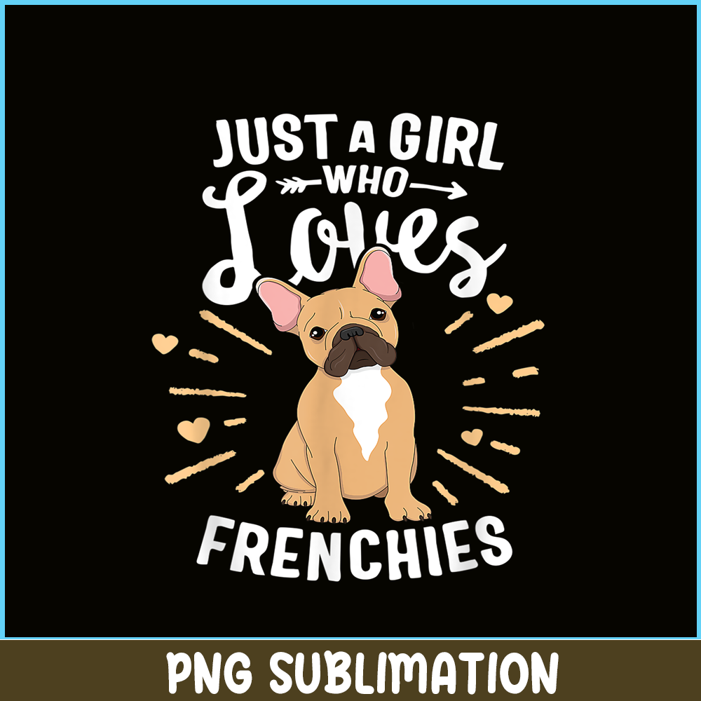 HL161023167-A Girl Who Loves Frenchies PNG, Frenchie Bulldog PNG, French Dog Artwork PNG.png