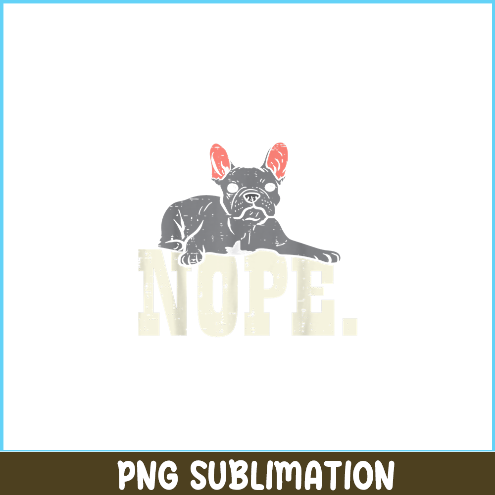 HL161023180-Nope French Bulldog PNG, Frenchie Bulldog PNG, French Dog Artwork PNG.png