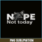 HL161023185-Nope Not Today Lazy French Bulldog PNG, Frenchie Bulldog PNG, French Dog Artwork PNG.png