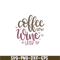 STB108122335-Coffee Now Wine Later SVG, Starbucks SVG, Starbucks Coffee SVG STB108122335.png