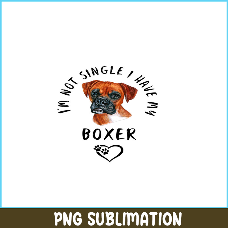 VLT21102301-Im Not Single I Have My Boxer PNG, Funny Valentine PNG, Valentine Holidays PNG.png