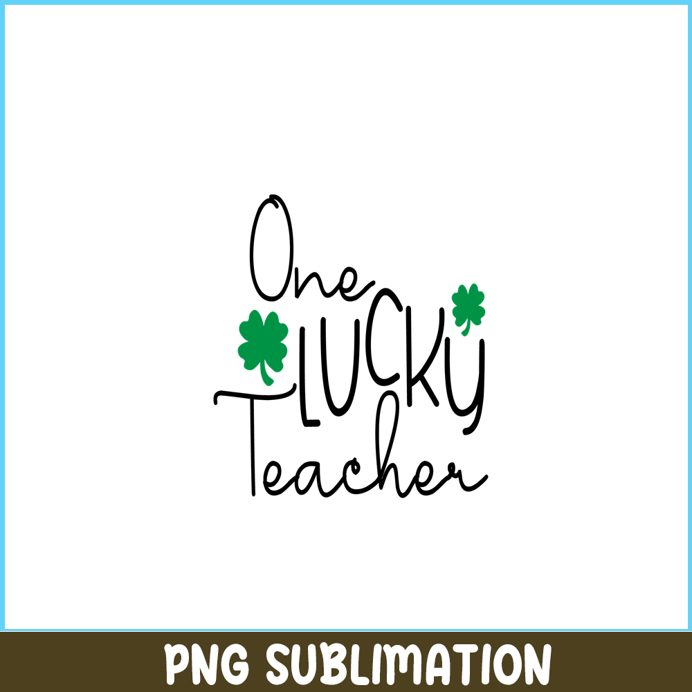 VLT21102332-One lucky Teacher PNG, Quotes Valentine PNG, Valentine Holidays PNG.png