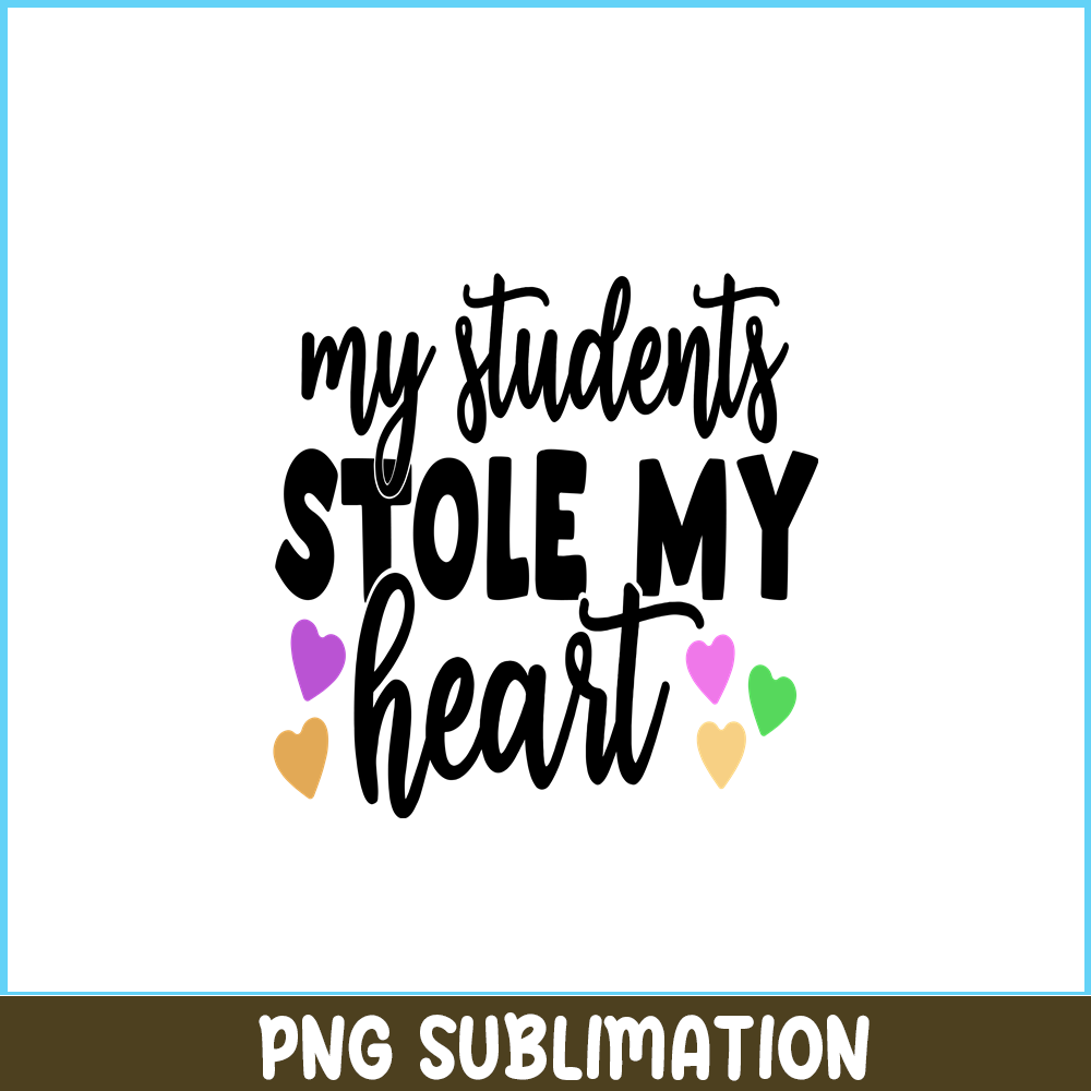VLT21102357-My Students Stole My Heart PNG, Sweet Valentine PNG, Valentine Holidays PNG.png
