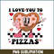 VLT22122367-I Love You To Pizzas PNG.png